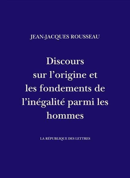 Discours sur l'origine et les fondements de l'inégalité parmi les hommes