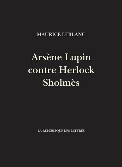 Arsène Lupin contre Herlock Sholmès