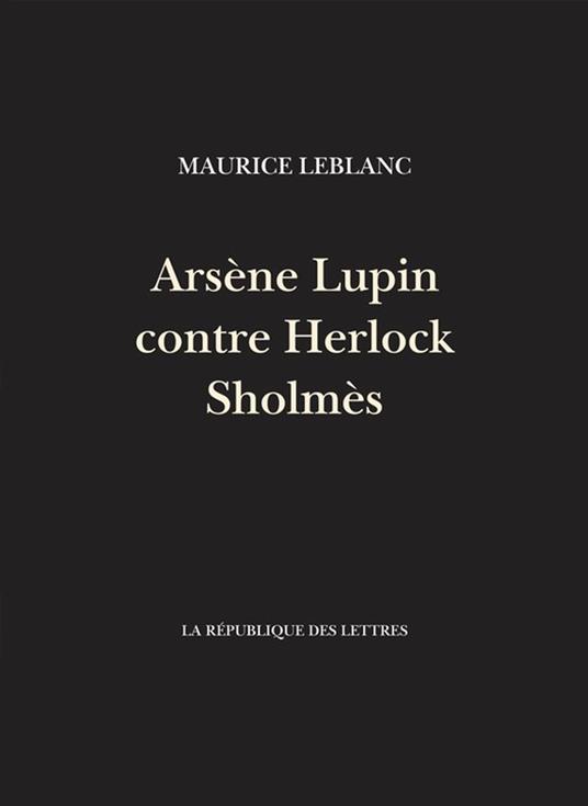 Arsène Lupin contre Herlock Sholmès