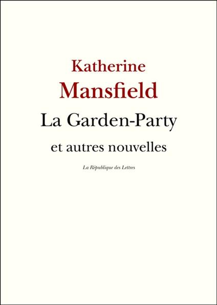 La Garden-Party et autres nouvelles