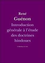 Introduction générale à l'étude des doctrines hindoues