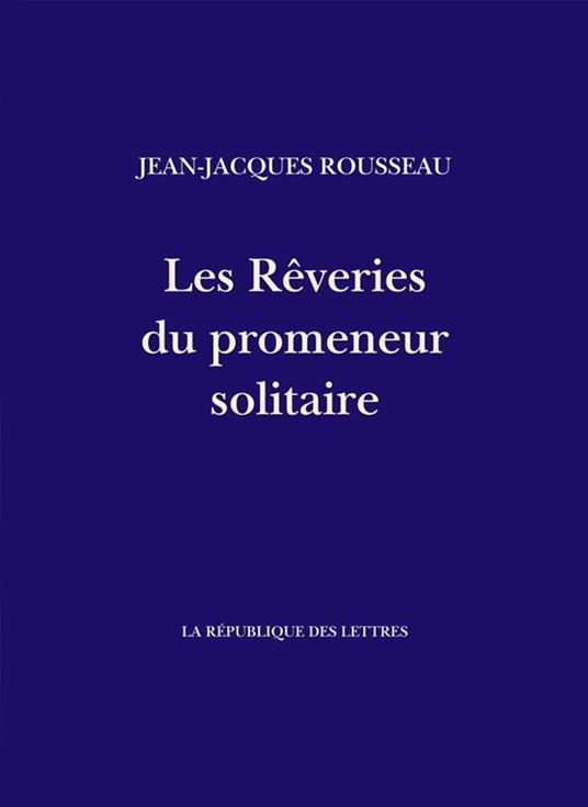 Les Rêveries du promeneur solitaire
