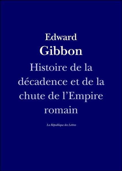 Histoire de la décadence et de la chute de l'Empire romain