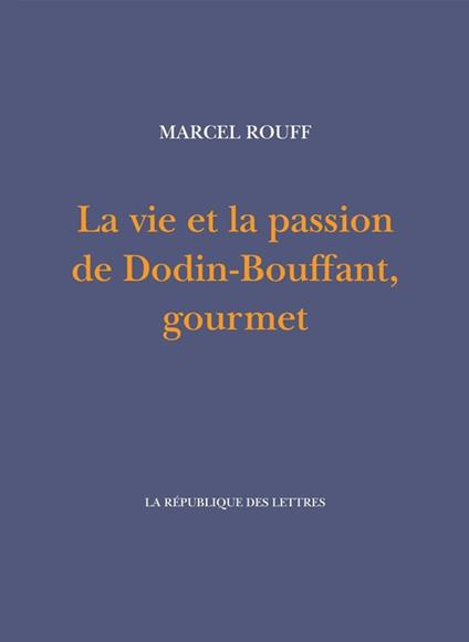 La vie et la passion de Dodin-Bouffant, gourmet