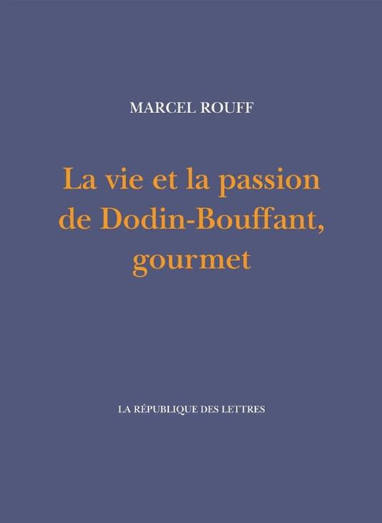 La vie et la passion de Dodin-Bouffant, gourmet