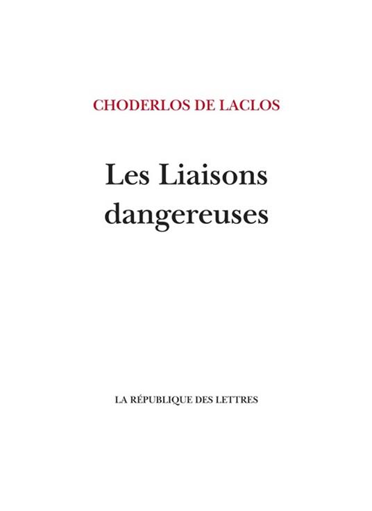 Les Liaisons dangereuses - Laclos Choderlos de - ebook