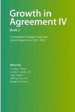 Growth in Agreement IV: International Dialogue Texts and Agreed Statements, 2005 -2013, Volume 2