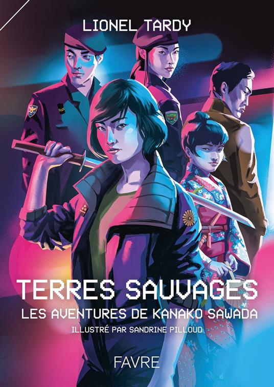 Terres sauvages - Les aventures de Kanako Sawada - Lionel Tardy,Sandrine Pilloud - ebook