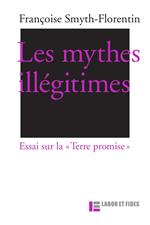 Les mythes illégitimes