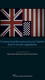 Construction/déconstruction de l'altérité dans le monde anglophone