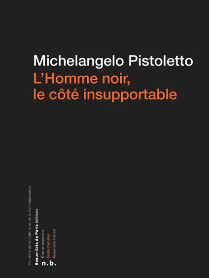 L'Homme noir, le côté insupportable