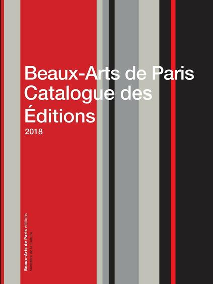 Beaux-Arts de Paris Catalogue des Éditions 2018