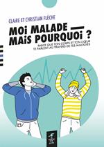 Moi malade, mais pourquoi ?