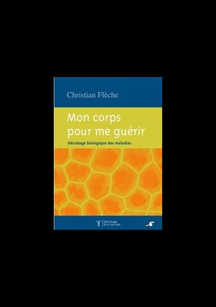 Mon corps pour me guérir