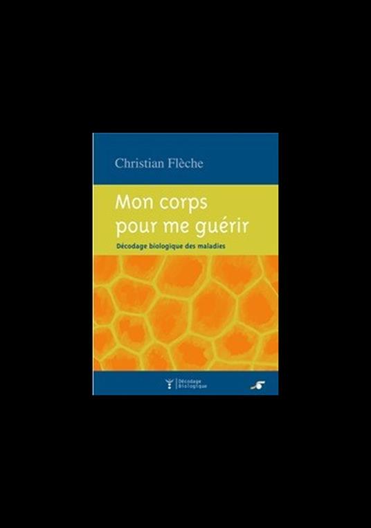 Mon corps pour me guérir