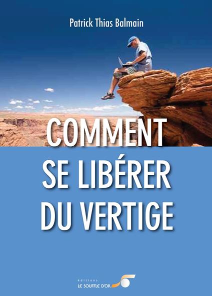 Comment se libérer du vertige ?