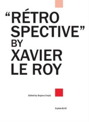 Retrospective by Xavier Le Roy - cover