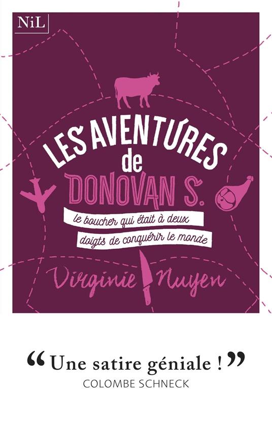 Les aventures de Donovan S., le boucher qui étaità deux doigts de conquérir le monde