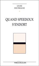 Quand Speedoux s'endort