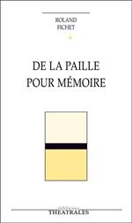 De la paille pour mémoire