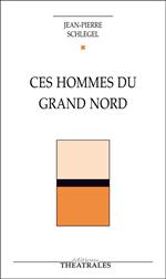 Ces hommes du Grand Nord