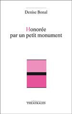 Honorée par un petit monument