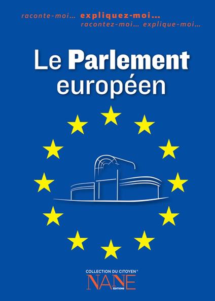 Expliquez-moi le Parlement européen - Michel Heintz,Martin Schulz,Fabrice Serodes - ebook