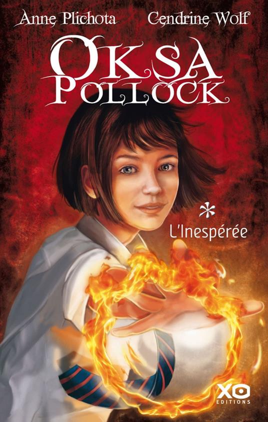 Oksa Pollock - Tome 1 L'inespérée - Anne Plichota,Cendrine Wolf - ebook