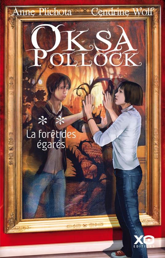 Oksa Pollock - tome 2 La forêt des égarés - Tome 2 - Anne Plichota,Cendrine Wolf - ebook