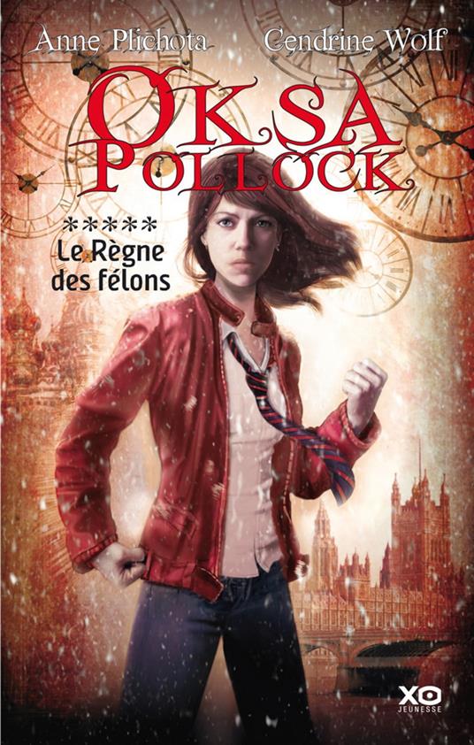 Oksa Pollock - tome 5 Le règne des félons - Anne Plichota,Cendrine Wolf - ebook