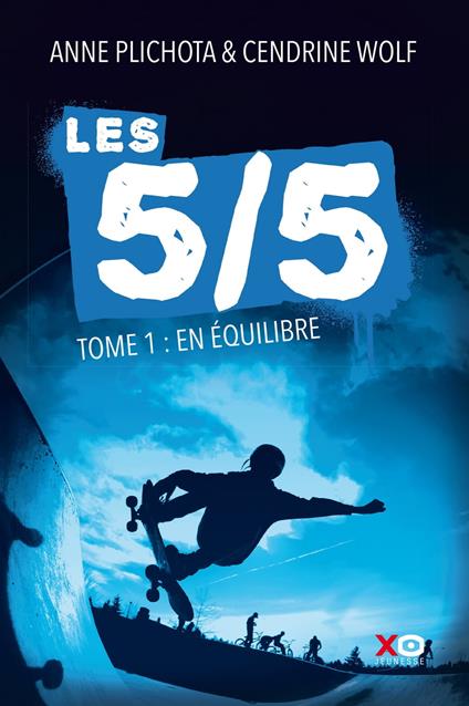 Les 5/5 - tome 1 En équilibre - Anne Plichota,Cendrine Wolf - ebook