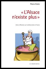 « L'Alsace n'existe plus »