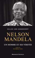 Nelson Mandela, un homme et ses vérités