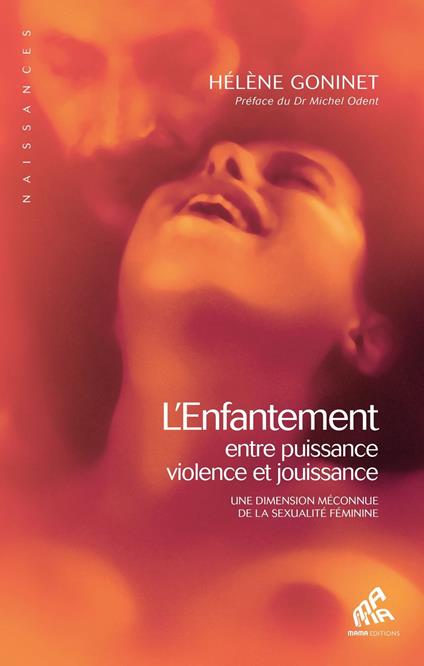 L'Enfantement, entre puissance, violence et jouissance