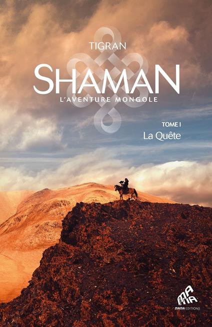 Shaman, L'Aventure mongole : Tome 1, La Quête