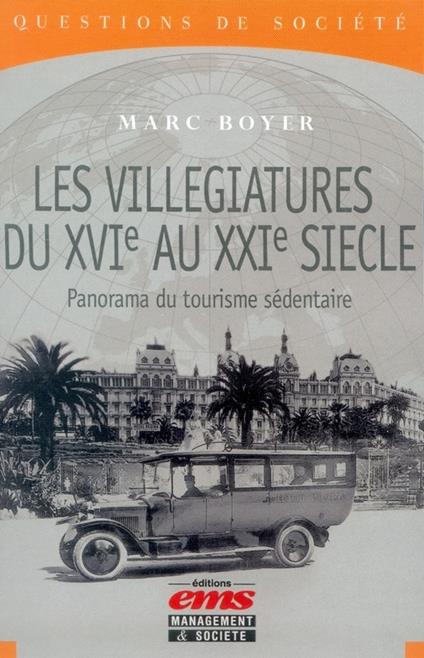 Les villégiatures du XVIe au XXIe siècle