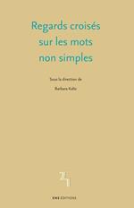 Regards croisés sur les mots non simples