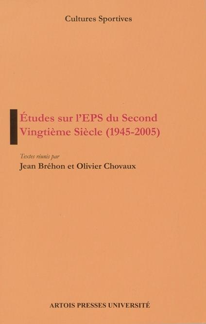 Études sur l'EPS du Second Vingtième Siècle (1945-2005)