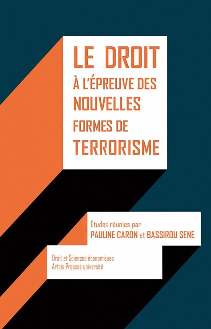 Le droit à l’épreuve des nouvelles formes de terrorisme