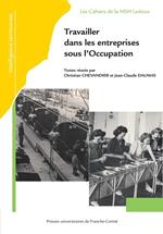 Travailler dans les entreprises sous l'Occupation