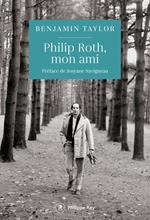 Philip Roth, mon ami