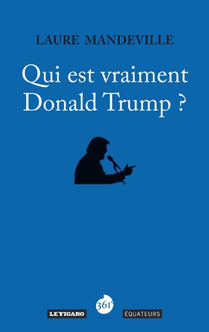 Qui est vraiment Donald Trump ?