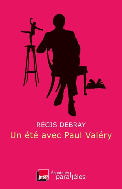 Un été avec Paul Valéry