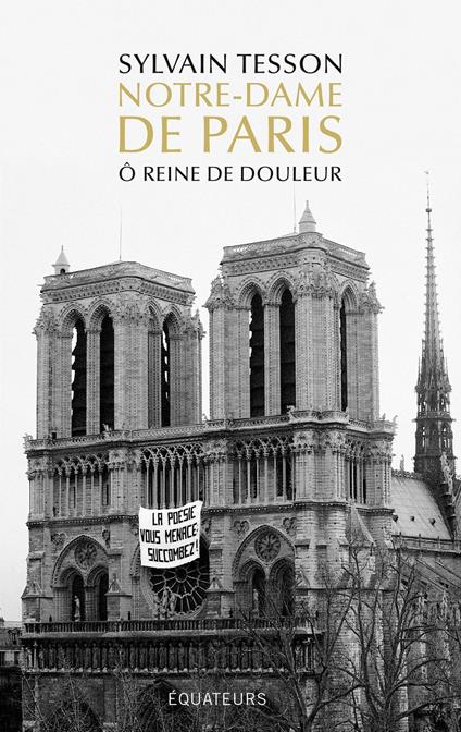 Notre-Dame de Paris. Ô reine de douleur