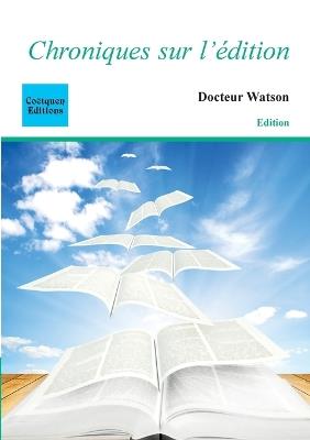 Chroniques sur l'édition - Docteur Watson - cover