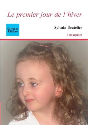 Le premier jour de l'hiver - Sylvain Boutelier - cover