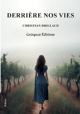 Derrière nos vies - Christian Drillaud - cover