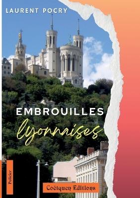 Embrouilles lyonnaises - Laurent Pocry - cover