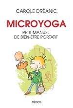 Microyoga - Petit manuel de bien-être portatif