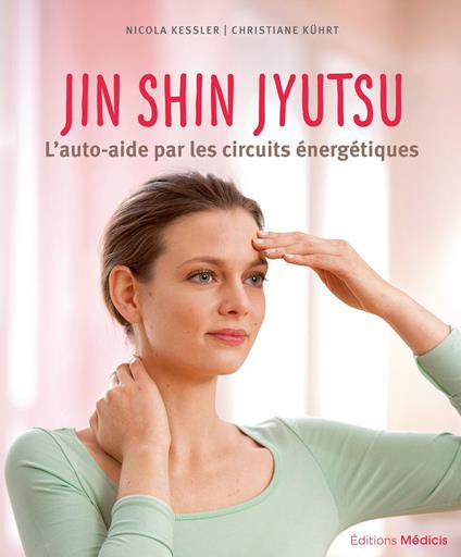 Jin Shin Jyutsu - L'auto-aide par les circuits énergétiques